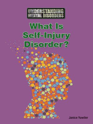cover image of What Is Self-Injury Disorder?